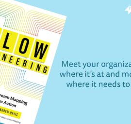 Comprehensive Book Summary of “Flow Engineering: From Value Stream Mapping to Effective Action”