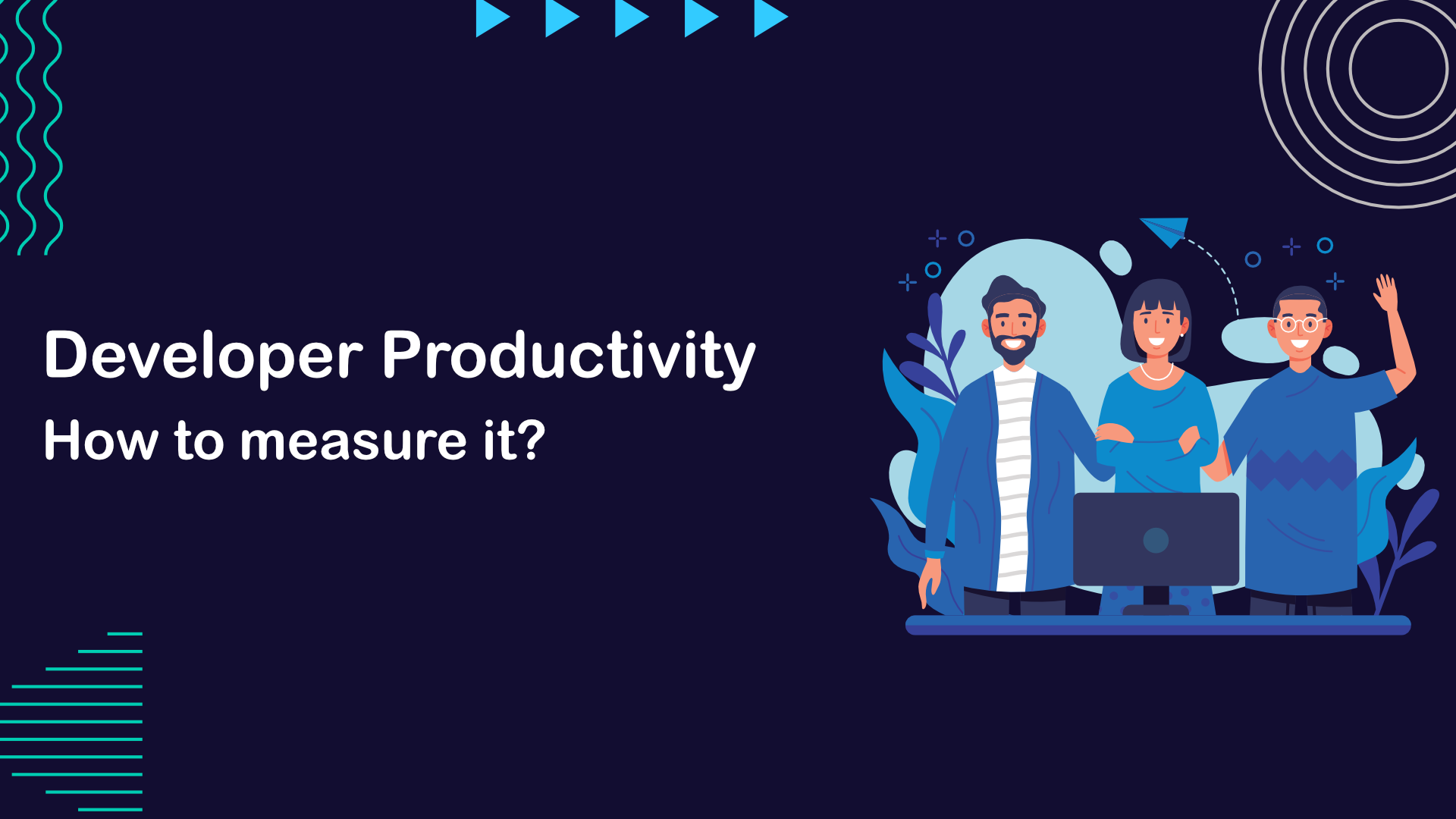 Yes, You Can Measure Software Developer Productivity - Tech-Tech
