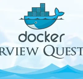 Mastering Docker: A Comprehensive Guide for Software Engineers to Ace Interviews