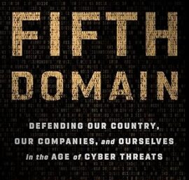 Book Review: The Fifth Domain – A Wake-Up Call for Cybersecurity in the Digital Age