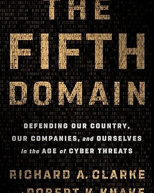 Book Review: The Fifth Domain – A Wake-Up Call for Cybersecurity in the Digital Age