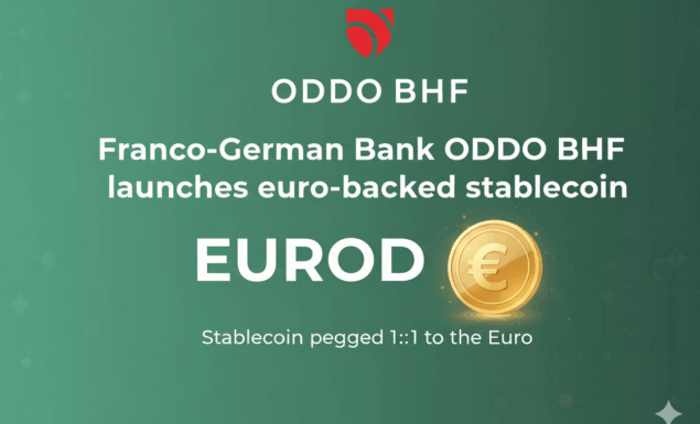 ODDO BHF Launches EUROD: A New Era for Euro-Pegged Stablecoins